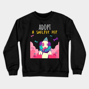 Adopt A Shelter Pet Crewneck Sweatshirt